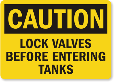 Caution Sign: Lock Valves Before Entering Tanks