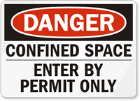 Danger Confined Space Permit Only Sign