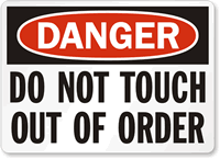 Danger Sign: Do Not Touch Out Of Order