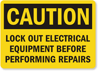 Caution Sign: Lockout Electrical Equipment Before Performing Repairs