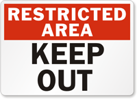 Restricted Area Keep Out Sign