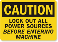 Caution Sign: Lockout All Power Sources Before Entering