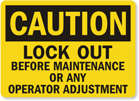 Caution Sign: Lockout Before Maintenance, Operator Adjustment