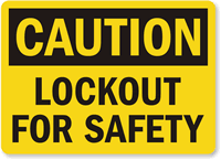 Caution Sign: Lockout For Safety