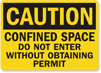 Caution: Confined Space Do Not Enter Sign