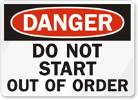 Danger Sign: Do Not Start Out Of Order