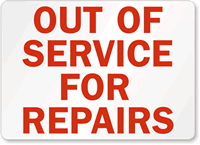 Out Of Service For Repairs Sign