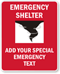 Emergency Shelter - Your Instructions Here Custom Sign