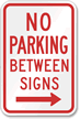 No Parking Between Sign (right arrow)