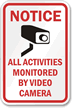 Notice Activities Monitored Video Camera Sign