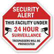 Security Alert This facility under 24hrs surveillance sign