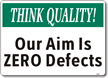 Think Quality Safety Sign