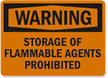 Warning: Storage Of Flammable Agents Prohibited