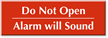 Do Not Open  Alarm Will Sound Engraved Sign