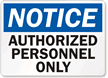 Notice Authorized Personnel Sign