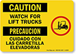 Caution Watch For Lift Trucks Sign Bilingual