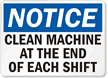 Clean Machine End Of Each Shift Sign
