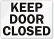 Keep Door Closed Sign