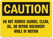 Caution: Do Not Remove Guards Sign
