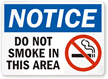 Do Not Smoke In This Area Sign