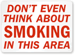 Don't Even Think About Smoking Sign
