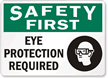 Safety First Eye Protection Required Sign