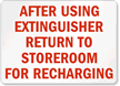 After Using Extinguisher Return To Storeroom Sign