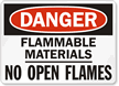 Danger: Flammable Materials No Open Flames