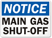 Notice Main Gas Cut Off Sign
