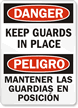Danger/Peligro Keep Guards In Place Sign Bilingual