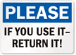Please If You Use Return It Sign