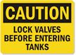 Caution Sign: Lock Valves Before Entering Tanks