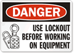 Danger Sign: Use Lockout Before Working Equipment