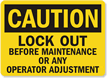 Caution Sign: Lockout Before Maintenance, Operator Adjustment