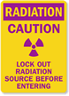 Radiation Sign: Caution Lockout Radiation Source