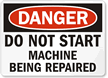 Do Not Start Machine Being Repaired Sign