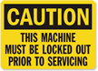 Caution Sign: Machine Must Be Locked Out