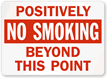 Positively No Smoking Beyond This Point Sign