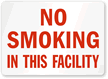 No Smoking In This Facility Sign