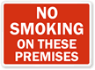 No Smoking On These Premises Sign