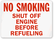 No Smoking Shut Off Engine Refueling Sign