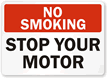 No Smoking Stop Your Motor