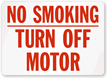 No Smoking Turn Off Motor Sign