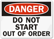 Danger Sign: Do Not Start Out Of Order