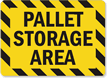 Pallet Storage Area Sign