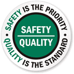 Safety is Priority, Quality is Standard Sign