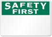 Safety First Sign