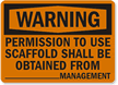 Obtain Permission from Management using Scaffold Sign