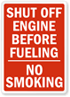Shut Off Engine Before Refueling Sign