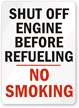 Shut Off Engine Before Refueling/No Smoking Sign